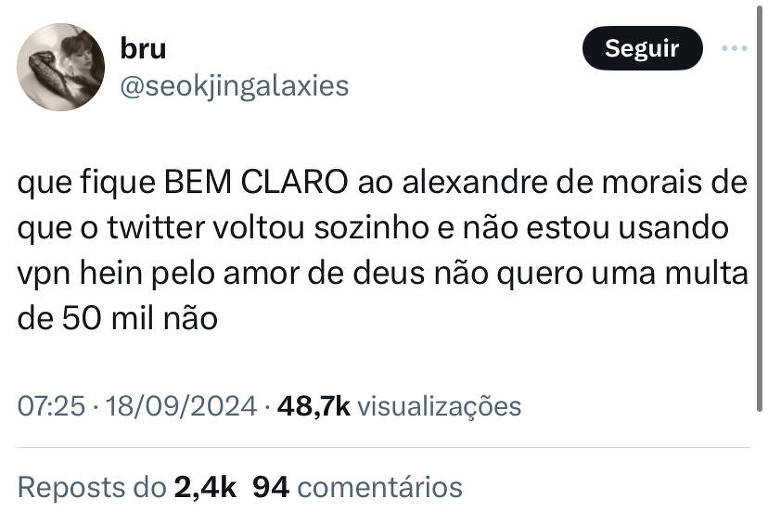 "O Twitter voltou mesmo ou é uma jogada de Alexandre de Moras pra gente pagar multa?", questionam usuários