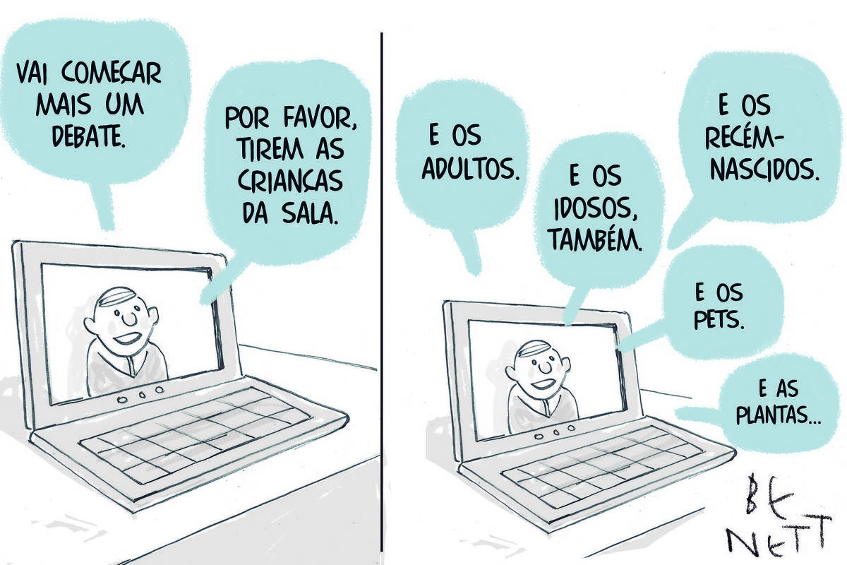 A charge de hoje publicada pela Folha em todas as suas plataformas é de Benett (@cartunistabenett) e ela mostra o desenho de um laptop aberto com a imagem de um apresentador no centro. Ele diz: - Vai começar mais um debate. Por favor, tirem as crianças da sala. No quadro seguinte, a imagem se repete e o apresentador complemente: - E os adultos. E os idosos também. E os recém-nascidos. E os pets. E as plantas...