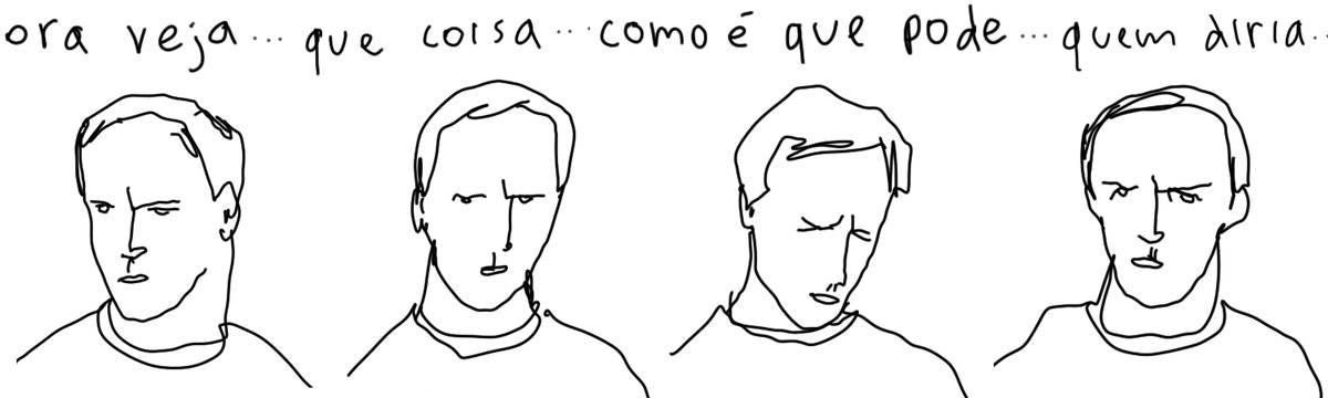 A tirinha em preto e branco de Estela May, publicada em 26/09/24, traz quatro desenhos de reações de um rosto de um homem. Acima dos rostos, “ora veja… que coisa… como é que pode… quem diria..”