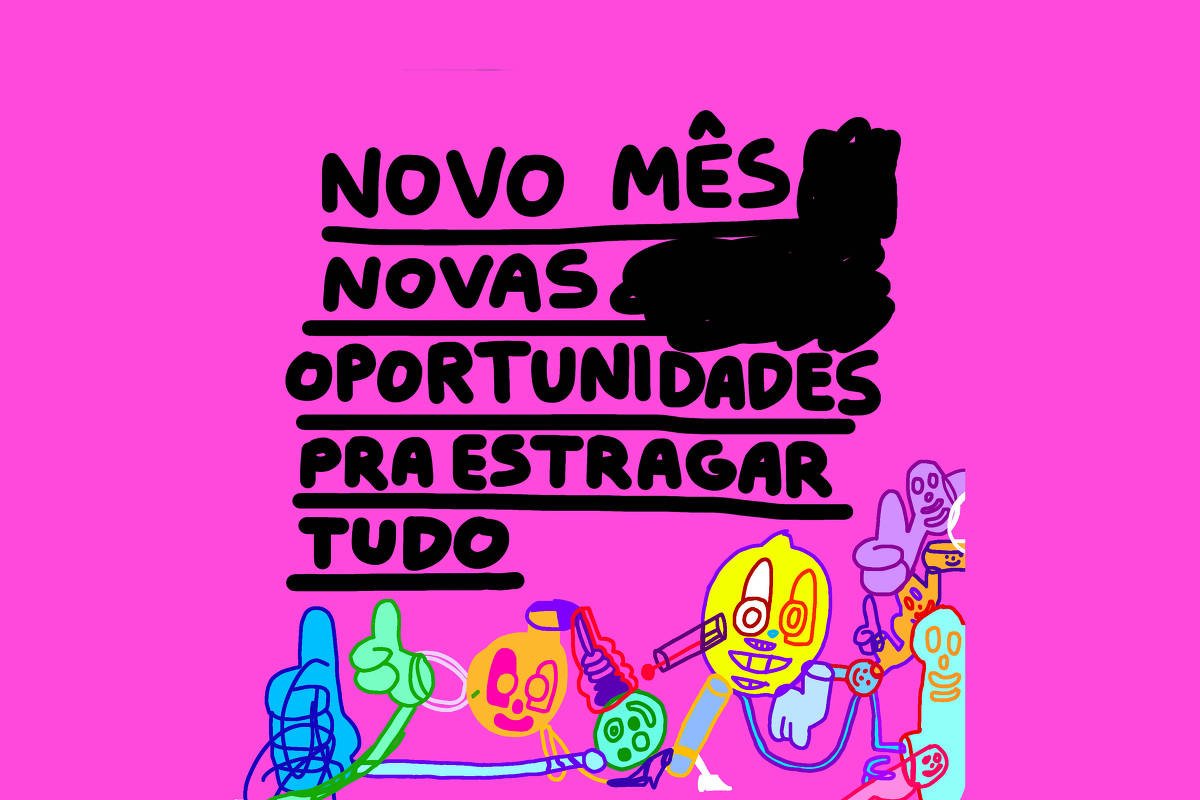 A imagem apresenta um fundo rosa com texto em preto que diz: 'NOVO MÊS NOVAS OPORTUNIDADES PRA ESTRAGAR TUDO'. Ao redor do texto, há ilustrações coloridas de personagens e objetos, incluindo uma mão fazendo sinal de positivo, um limão com um rosto sorridente, e outros desenhos estilizados.