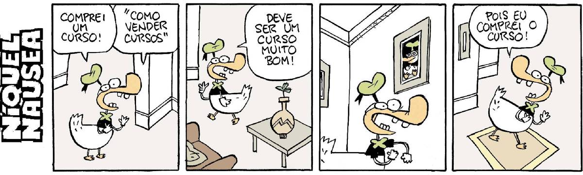 A tira tem quatro quadrinhos. O pato vestido perambula pela casa conversando consigo mesmo. Quadrinho 01- O pato diz: Comprei um curso. “Como vender cursos” Quadrinho 02- Deve ser um curso muito bom! Quadrinho 03- Close do pato, muito animado. Quadrinho 04- Ainda animado: Pois eu comprei o curso!