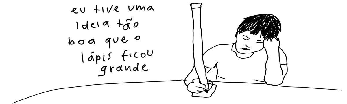 A tirinha em preto e branco de Estela May, publicada em 14/10/24, traz uma pessoa usando um lápis gigante para escrever num papel pequeno. À esquerda da imagem, “eu tive uma ideia tão boa que o lápis ficou grande”