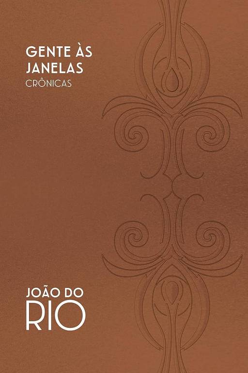 A capa do livro 'Gente às Janelas' apresenta um fundo marrom com um padrão sutil de desenhos florais. O título 'GENTE ÀS JANELAS' está escrito em letras brancas na parte superior, seguido pela palavra 'CRÔNICAS' logo abaixo, também em branco. Na parte inferior, o nome 'JOÃO DO RIO' aparece em letras brancas, com 'JOÃO' em uma fonte menor e 'RIO' em uma fonte maior e mais destacada.