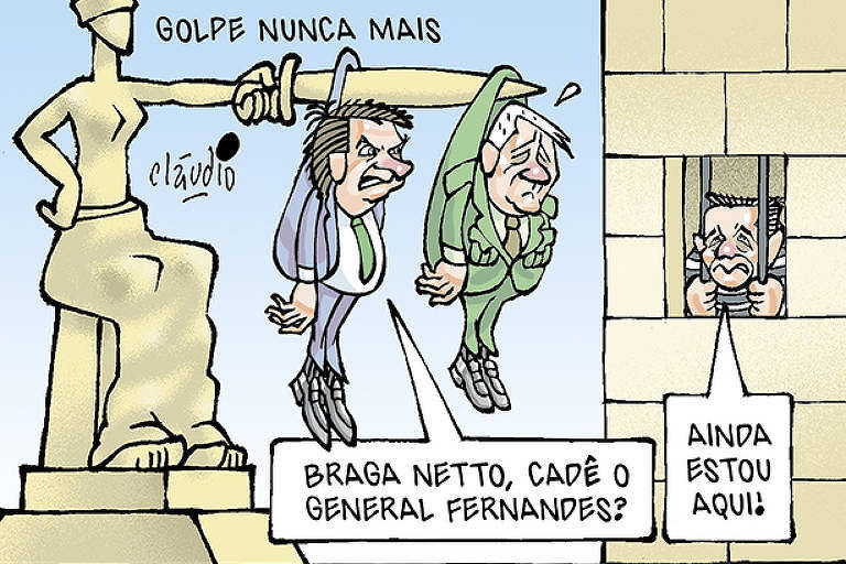 O título da charge é “Golpe nunca mais”. O desenho mostra, em primeiro plano, a estátua da Justiça empunhando uma espada apontada para frente. Pendurado na espada está Jair Bolsonaro. Ao lado dele, também pendurado na espada da Justiça, está o general Braga Netto. Bolsonaro pergunta:  - Braga Netto, cadê o general Fernandes?  Ao fundo, vê-se uma parede de uma cadeia. Em uma janela com grades aparece o general Mário Fernandes, vestindo uma roupa listrada de presidiário. Ele diz:  - Ainda estou aqui!