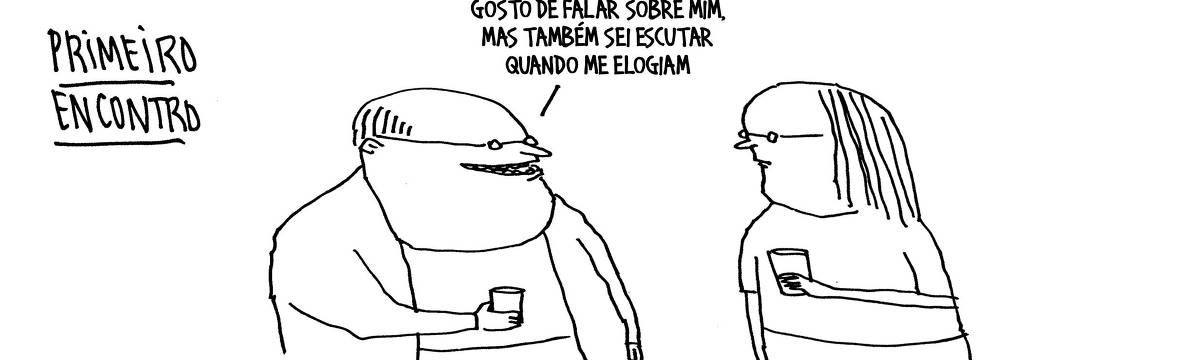 A tira de André Dahmer, publicada em 25.11.2024, tem apenas um quadro. Com a legenda "Primeiro encontro", mostra um homem e uma mulher tomando um drink. O homem fala: "Gosto de falar sobre mim, mas também sei escutar quando me elogiam".