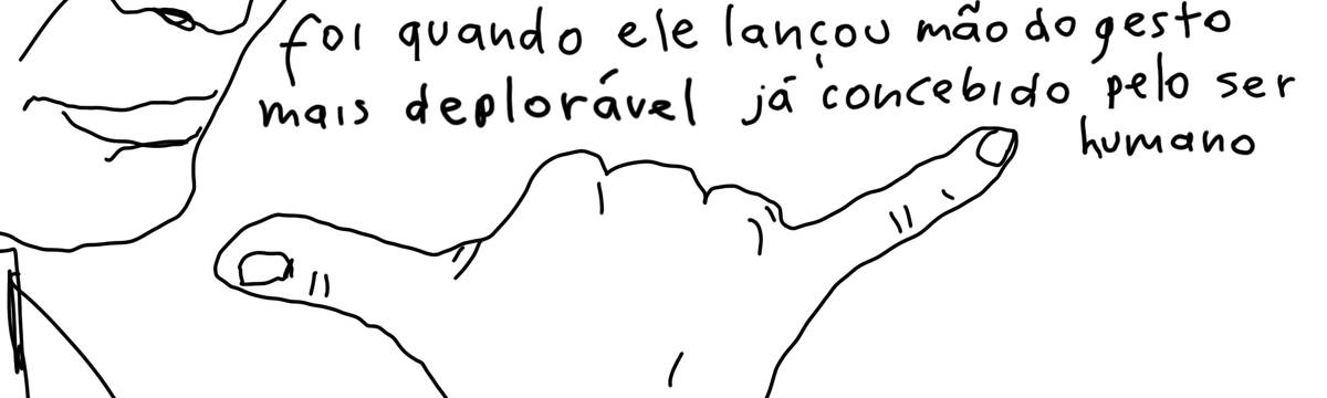 A tirinha em preto e branco de Estela May, publicada em 27/11/24, traz uma pessoa fazendo um gesto “hang loose”com a mão. Acima, “foi quando ele lançou mão do gesto mais deplorável já concebido pelo ser humano”