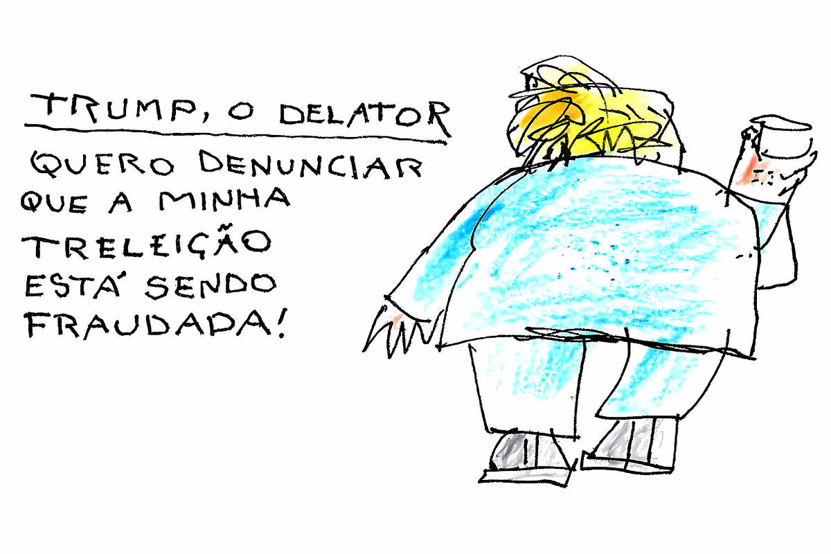 A imagem apresenta uma caricatura de uma figura com cabelo loiro e vestindo um paletó azul. A figura está de costas, segurando um copo. Acima da figura, há um texto que diz: 'TRUMP, O DELATOR'. Abaixo, está escrito: 'QUERO DENUNCIAR QUE A MINHA TRELEIÇÃO ESTÁ SENDO FRAUDADA!'