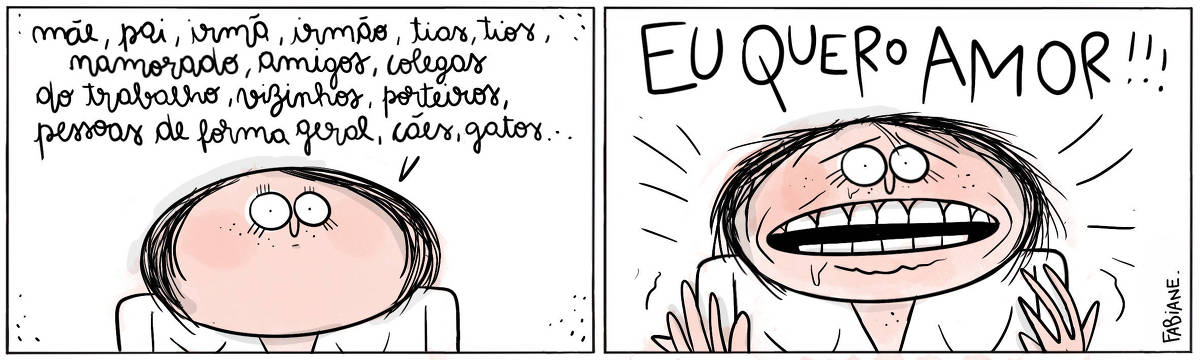 A tira Viver Dói, de Fabiane Langona, publicada em 03/12/2024 é composta por dois quadros horizontais. No primeiro, vemos uma mulher com uma expressão neutra e cabelos penteados expressando-se normalmente. No segundo, a personagem mostra-se um tanto desesperada. Ela tem a boca aberta, grandes dentes à mostra e  lábios trêmulos. Em seu rosto, lágrimas misturam-se com algum suor. Agora seus cabelos estão totalmente descabelados e suas mãos parecem implorar algo. No quadrinho 1, a personagem diz: “.. Mãe, pai, irmã, irmão, tias, tios, namorado, amigos, colegas do trabalho, vizinhos, porteiros, pessoas de forma geral, cães, gatos...". No quadrinho 2, a personagem diz aos berros: “EU QUERO AMOR!!!". 