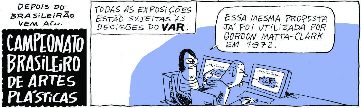A tirinha Bicudinho, publicada em 16/12/2024, traz o título 'Depois do Brasileirão, vem aí... CAMPEONATO BRASILEIRO DE ARTES PLÁSTICAS. No lado superior esquerdo, há o texto: Todas as exposições estão sujeitas às decisões do VAR. Abaixo, uma mulher e um homem analisam imagens em monitores de vídeo. A mulher diz: Essa mesma proposta já foi utilizada por Gordon Matta-Clark em 1972.
