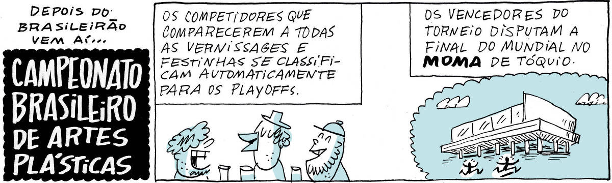 A tirinha Bicudinho, publicada em 17/12/2024, traz o título 'Depois do Brasileirão, vem aí... CAMPEONATO BRASILEIRO DE ARTES PLÁSTICAS. No lado superior esquerdo, há o texto:Os competidores que comparecerem a todas as vernissages e festinhas se classificam automaticamente para os playoffs. Abaixo, três artistas, com taças na mãos, sorriem. No lado superior direito, há o texto: Os vencedores do torneio disputam a final do mundial no MOMA de Tóquio. Abaixo, dois homens correm para o edifício do Moma