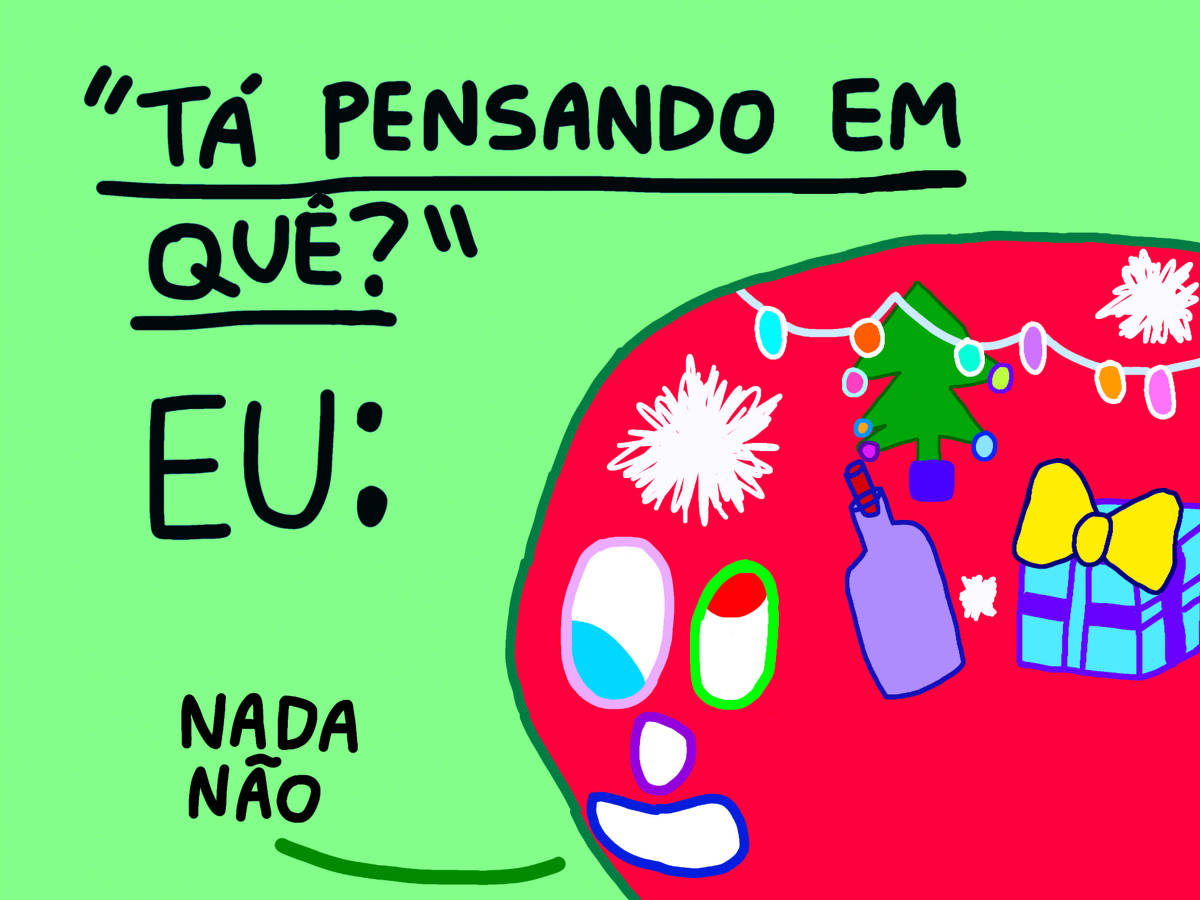 Ilustração com uma cabeça vermelha estilizada com olhos coloridos e um sorriso. No topo, há a frase 'TÁ PENSANDO EM QUE?' e, ao lado do rosto, está escrito 'EU: NADA NÃO'. Dentro da cabeça, há elementos decorativos de Natal, como uma árvore, luzes, um presente e uma garrafa. O fundo é verde.