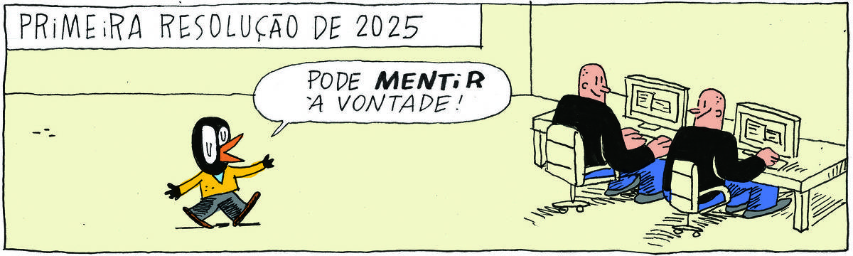 A tirinha Bicudinho, publicada em 09/01/2025, tem o título: PRIMEIRA RESOLUÇÃO DE 2025 e traz VALTER, um passarinho preto com malha amarela e calças pretas e os IRMÃOS PALADINO, dois rapagões brancos e carecas, idênticos e que se vestem do mesmo jeito, camisa preta e calças azuis. Em uma sala, os irmão digitam em seus computadores e Valter entra felizão, dizendo: Pode mentir à vontade!