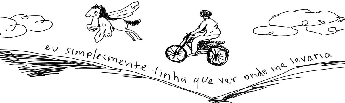 A tirinha em preto e branco de Estela May, publicada em 17/01/25, traz uma pessoa numa motocicleta voando, atrás de um cavalo alado. Abaixo, “eu simplesmente tinha que ver onde me levaria”.