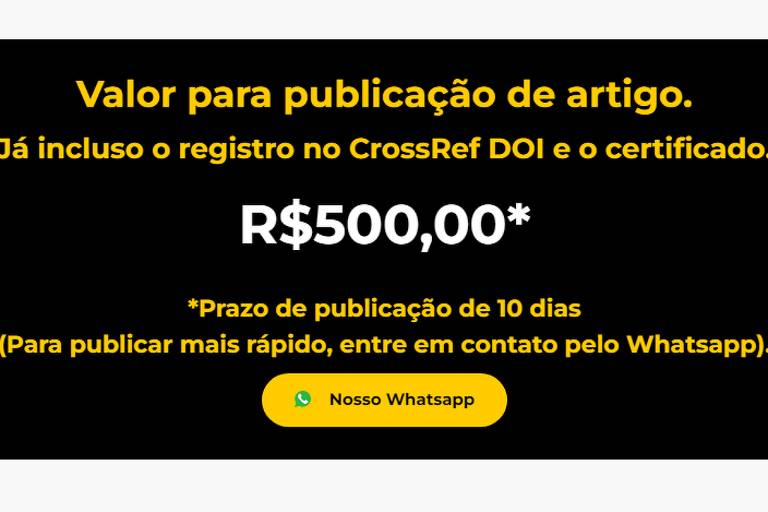 A imagem apresenta um anúncio sobre o valor para a publicação de um artigo， destacando que o preço inclui o registro no Crossref DOI e o certificado. O valor é de R$500，00. Também menciona que o prazo de publicação é de 10 dias e sugere contato via WhatsApp para publicações mais rápidas.