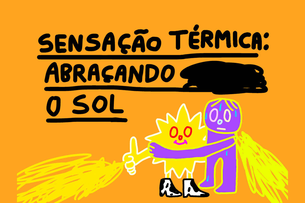 A imagem apresenta um fundo laranja com o texto 'SENSAÇÃO TÉRMICA: ABRAÇANDO O SOL' em letras pretas. À direita, há uma figura roxa com cabelo loiro, aparentando estar suando, abraçando um sol amarelo com um rosto sorridente. O sol tem braços e uma mão apontando para a figura roxa. A figura roxa está vestindo uma camiseta e calças, além de sapatos brancos.