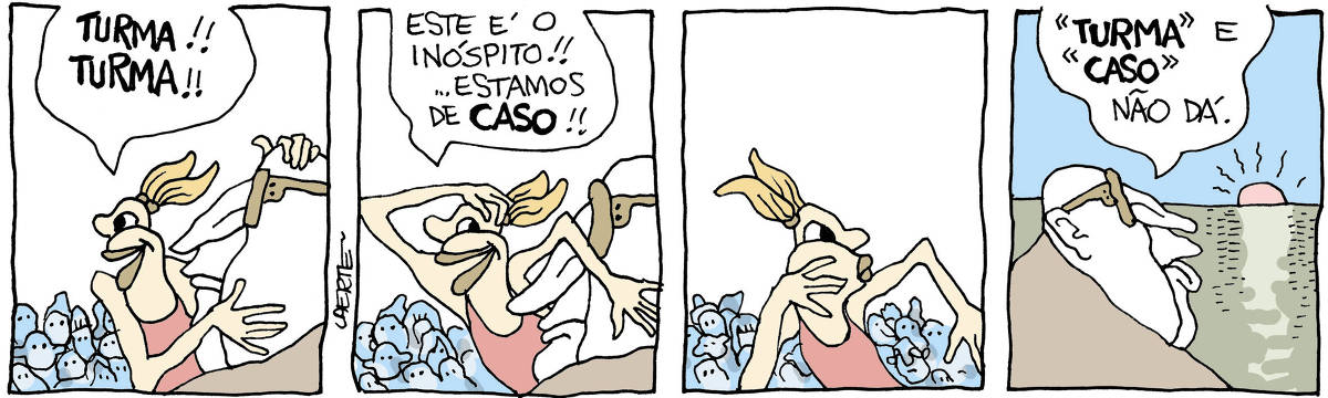 Tira de Laerte, em 4 quadrinhos. 1) Uma garota, apoiada na grande cara de um homem de óculos, se aproxima de um grupo de pessoas e grita: “TURMA! TURMA!” 2) A garota diz: “Este é o Inóspito!! …estamos de CASO!!” 3) O homem sai de cena, deixando a garota com o braço suspenso no ar. 4) O homem está em outro lugar, olhando o sol se por no mar. Ele diz: “ “TURMA” e “CASO” não dá”.