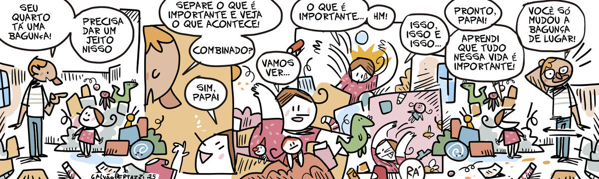 A tirinha de Galvão Bertazzi se chama Vida Bestinha. NO primeiro quadrinho um pai e uma filha estão no meio de um quarto super bagunçado. Caixas, brinquedos e papéis espalhados por todos os cantos. O pai diz pra filha: Seu quarto tá uma bagunça! Precisa dar um jeito nisso. No segundo quadrinho o pai diz: Separe o que é importante e veja o que acontece! Combinado? A filha responde: Sim, papai! No terceiro quadrinho a menina começa a mexer na bagunça, tirando as coisas de lugar e jogando pros lados. Ela diz: Vamos ver... No quarto quadrinho ela continua jogando tudo pra cima e diz: O que é importante... Hm... isso, isso e isso... No quinto quadrinho ela está super empolgada jogando todo o resto pra cima! Ela diz: Rá! No sexto quadrinho o pai entra em cena, a bagunça continua só que agora está do outro lado do quarto. A filha diz: Pronto, papaI! Aprendi que tudo nessa vida é importante! O pai assustado olha aquela bagunça e diz: Você só mudou a bagunça de lugar!