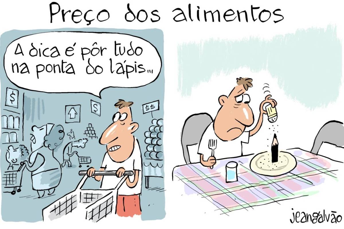 Charge de Jean Galvão com o título “Preço dos Alimentos” é dividida em dois quadros. Na primeira cena, um homem faz compras no supermercado, preocupado com os preços altos. Ele diz: “A dica é pôr tudo na ponta do lápis…”. No segundo quadro, ele está em casa, triste, diante de um prato com apenas um lápis em pé, como se fosse sua comida. Ele chacoalha um saleiro, temperando a ponta do lápis.