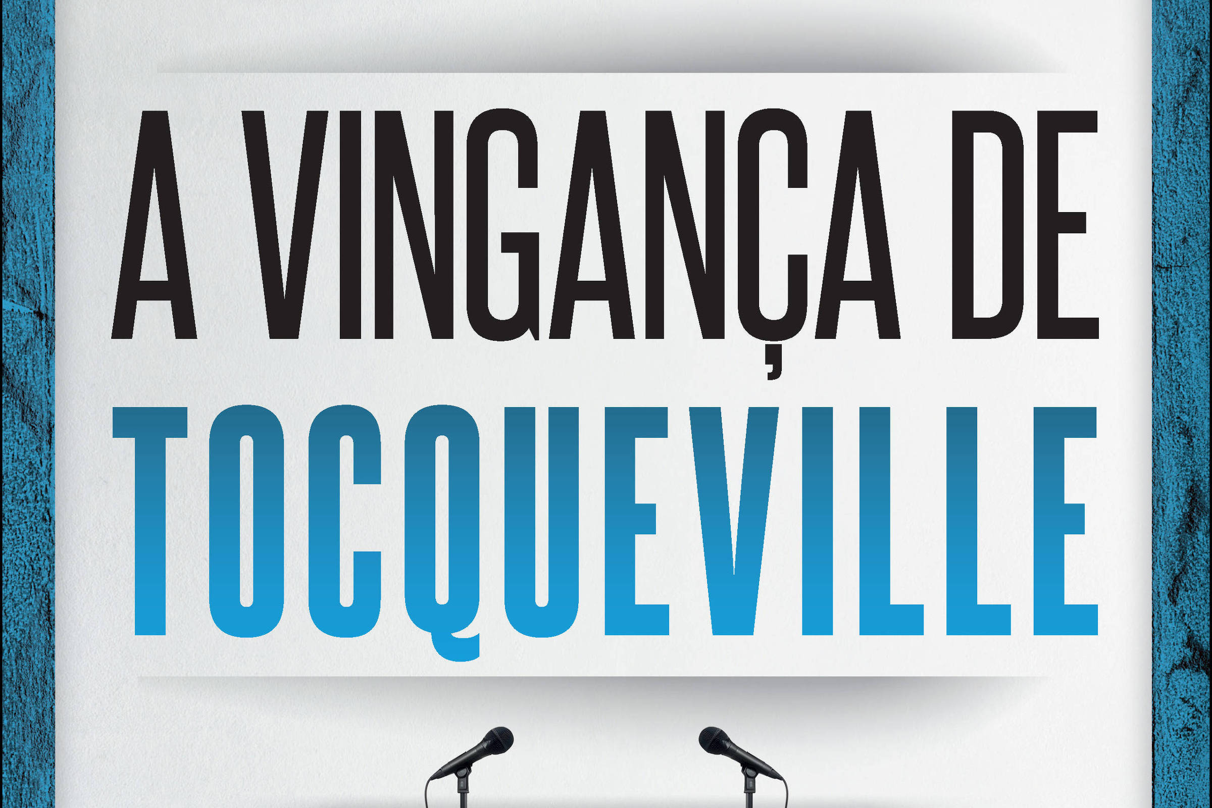 'A Vingança de Tocqueville'
