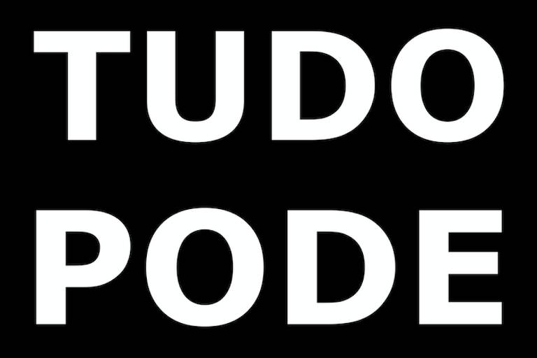 A imagem apresenta um fundo preto com texto em branco. As palavras 'TUDO PODE' estão em letras grandes e em destaque, seguidas pela frase 'PERDER-SE' em letras menores na parte inferior.