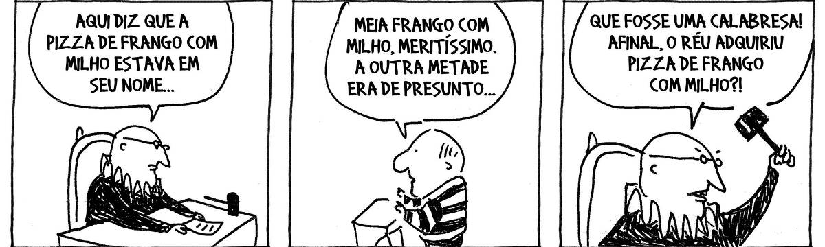 A tira de André Dahmer, publicada em 17.02.2024, tem três quadrinhos. No primeiro, um juiz está em uma mesa de tribunal. Ele fala com alguém fora do quadro: "Aqui diz que a pizza de frango com milho estava em seu nome...". No segundo quadrinho, um homem com roupas de presidiário se explica: "Meia frango com milho, meritíssimo. A outra metade era de presunto". No terceiro e último quadro, irritado, o juiz diz: "Que fosse uma calabresa! Afinal, o réu adquiriu pizza de frango com milho?!". 