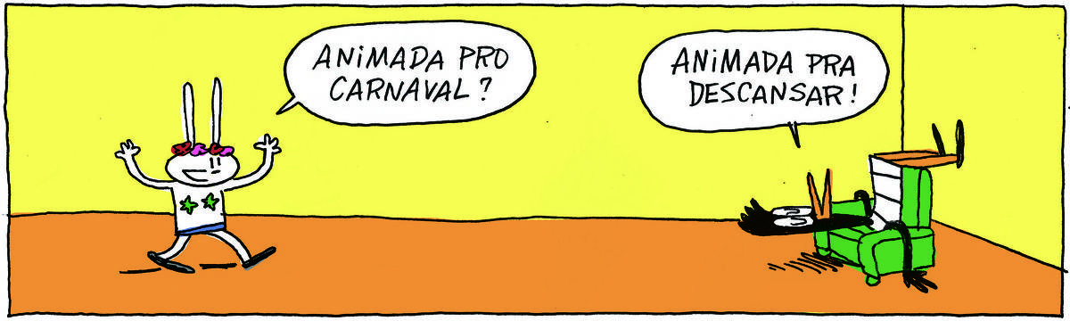 A tirinha Bicudinho, publicada em 28/02/2025, traz TATI MATISSE, uma coelhinha branca de orelhas compridas, vestindo adereços de carnaval. Ela chega em uma sala e pergunta: Animada pro Carnaval? GISLAINE, uma ave preta pernalta, com bico laranja e vestido branco com listras pretas, está sentada de ponta cabeça em uma poltrona. Ela responde: Animada pra descansar!