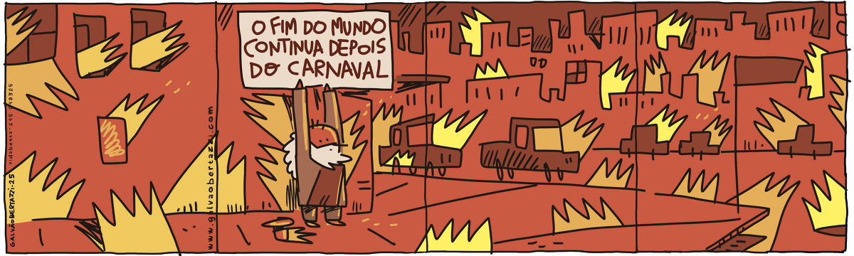 A tira de Galvão Bertazzi se chama Vida Besta. UM profeta do fim do mundo está em uma esquina de uma cidade pegando fogo. Carros, prédios, placas e concreto, tudo está em chamas. O profeta do fim do mundo está segurando uma placa onde se lê: O FIM DO MUNDO CONTINUA DEPOIS DO CARNAVAL.