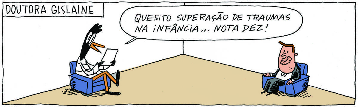A tirinha DOUTORA GISLAINE, publicada em 06/03/2025, traz o PROFESSOR ROCHA, homem branco, gordinho, calça, paletó e cavanhaque, sentado em uma poltrona ao lado de DOUTORA GISLAINE, uma ave preta pernalta, com vestido listado, também sentada em uma poltrona. É uma sessão de terapia. Ela segura um papel e diz: Quesito superação de traumas na infância... nota dez!