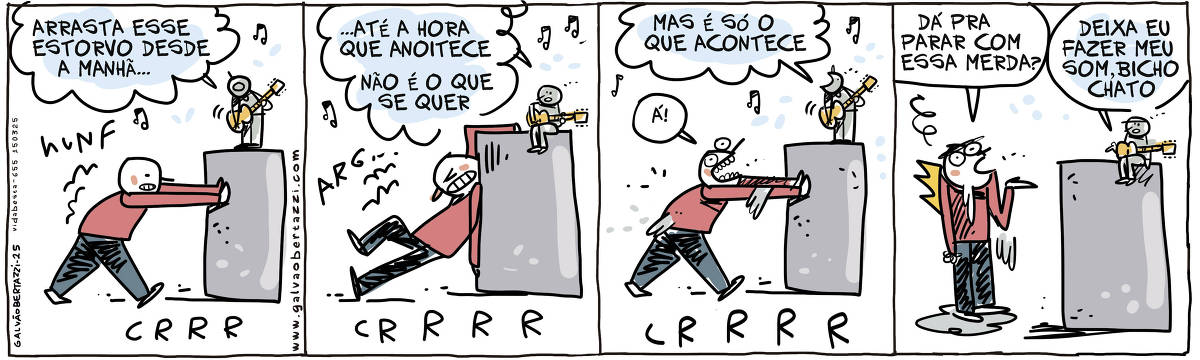 Uma tira de quadrinhos com quatro quadros. No primeiro, um personagem está puxando uma pedra e expressa frustração. No segundo, ele continua puxando a pedra, enquanto um pequeno personagem em cima da pedra canta. No terceiro, o personagem principal parece exasperado e diz 'Ai'. No quarto, ele pede para o pequeno personagem parar de fazer barulho, expressando seu descontentamento.