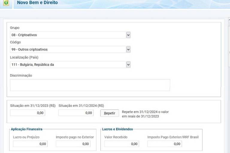 A imagem mostra um formulário intitulado 'Novo Bem e Direito', com campos para preencher informações sobre criptativos. Os campos incluem 'Grupo', 'Código', 'Localização (País)', 'Discriminação', 'Situação em 31/12/2023 (R$)', 'Situação em 31/12/2024 (R$)', e opções para 'Aplicação Financeira' e 'Lucros e Dividendos'. Todos os campos estão vazios, com valores indicados como 0,00.