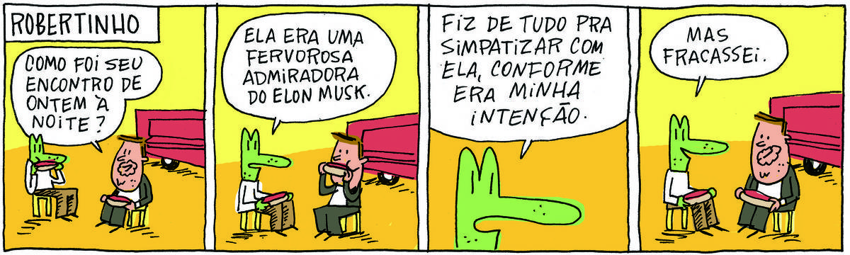 A tirinha ROBERTINHO, publicada em 05/04/2025, com 4 quadrinhos, traz o PROFESSOR ROCHA, homem branco, gordinho, calça, paletó e cavanhaque, com  ROBERTINHO, um lagarto com camiseta e calça. Estão sentados em banquinhos comendo hot-dogs, ao lado de um food-truck. No quadrinho 1, o professor fala: Como foi seu encontro de ontem à noite. No quadrinho 2, Robertinho responde: Ela era uma fervorosa admiradora do Elon Musk. No quadrinho 3, ele continua: Fiz de tudo pra simpatizar com ela, conforme era minha intenção. No quadrinho 4, ele arremata: Mas fracassei.
