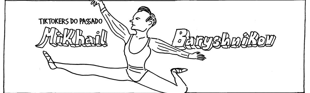A tira de André Dahmer, publicada em 22.04.2024, tem apenas um quadro. Nele, um bailarino está dando um salto. Há uma legenda: "Tiktokers do passado - Mikhail Baryshnikov"