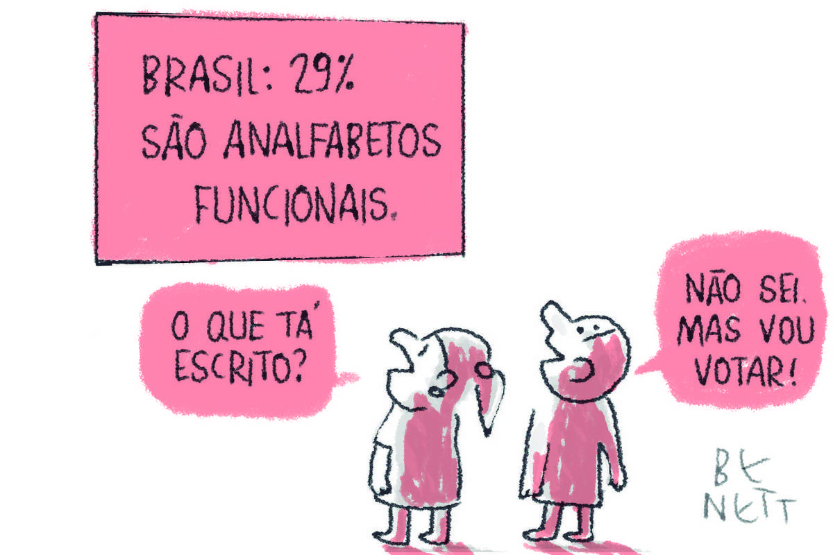 A charge de hoje da Folha, publicada na sua versão impressa e em todas as suas plataformas digitais, é de Benett (@cartunistabenett).O desenho mostra dois personagens simplificados, em estilo de cartum, conversando perto de um cartaz retangular e que contém a seguinte inscrição em letras maiúsculas: BRASIL: 29% SÃO ANALFABETOS FUNCIONAIS.  A personagem à esquerda olha para o cartaz com uma expressão de dúvida e diz, dentro de um balão de fala com borda irregular: - O que tá escrito? E o homem ao seu lado responde: - Não sei, mas vou votar.