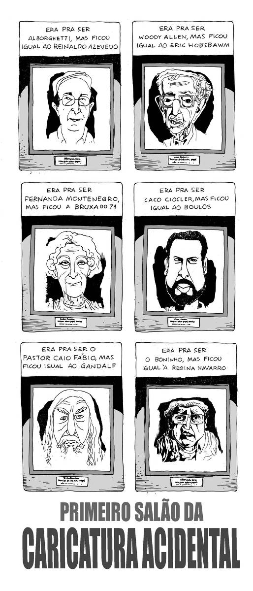 A imagem apresenta uma série de caricaturas em quadrantes, cada uma com uma descrição acima. No canto superior esquerdo, a caricatura que era para ser Alborghetti, mas ficou igual ao Reinaldo Azevedo. Ao lado, a caricatura que era para ser Woody Allen, mas ficou igual ao Eric Hobsbawm. Abaixo, a caricatura que era para ser Fernanda Montenegro, mas ficou a Bruxa do 71. Ao lado, a caricatura que era para ser Caco Ciocler, mas ficou igual ao Boulos. Na linha inferior, a caricatura que era para ser o Pastor Caio Fábio, mas ficou igual ao Gandalf. E, por fim, a caricatura que era para ser o Boninho, mas ficou igual à Regina Navarro. No rodapé, está escrito 'PRIMEIRO SALÃO DA CARICATURA ACIDENTAL'.