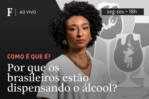 Por que os brasileiros estão dispensando o álcool?