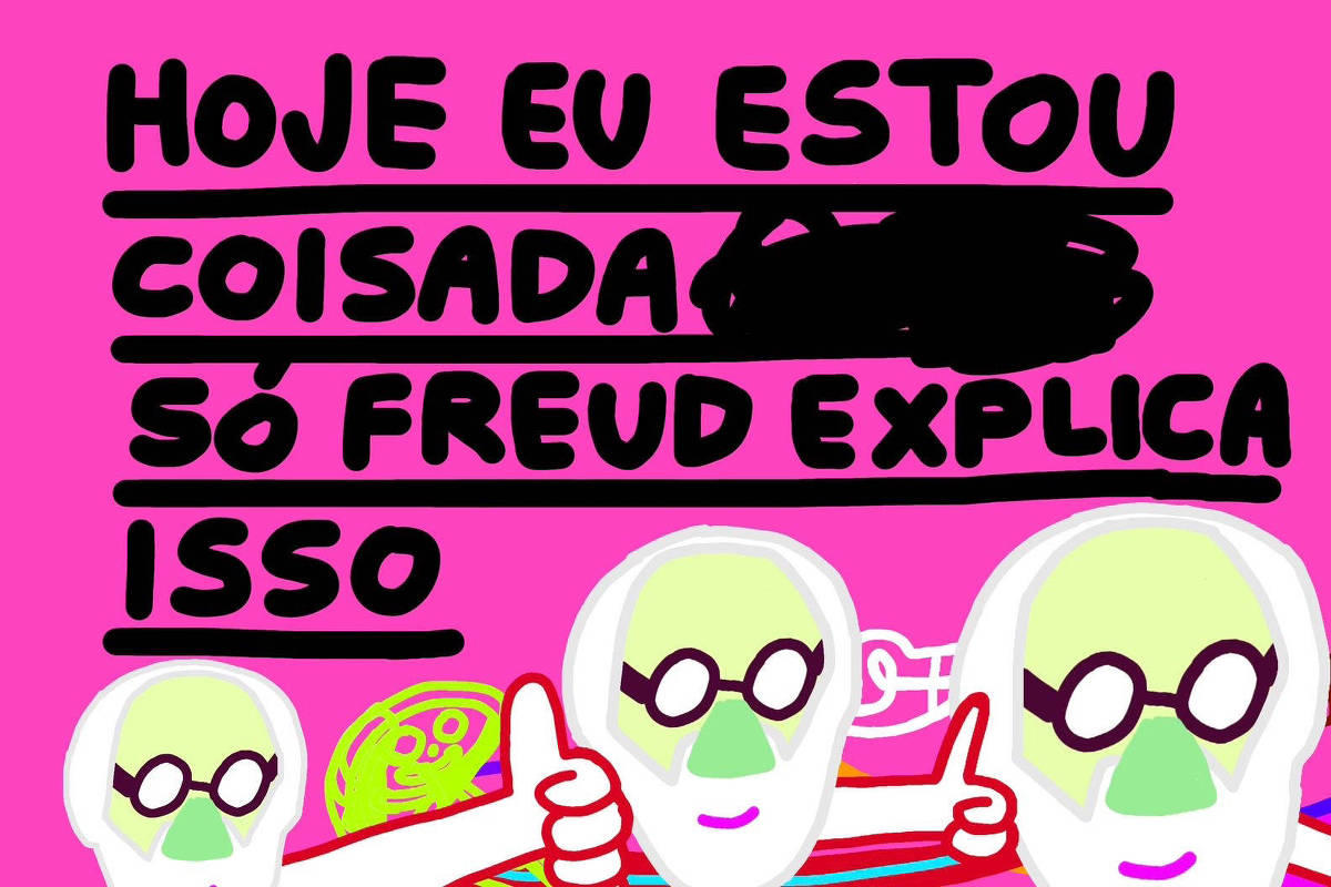 A imagem apresenta um fundo rosa com a frase em letras grandes e pretas: 'HOJE EU ESTOU COISADA SÓ FREUD EXPLICA ISSO'. Abaixo da frase, há três figuras estilizadas que representam um homem com cabelo branco, óculos e um rosto verde, fazendo sinal de positivo com as mãos. O estilo é colorido e divertido, com elementos gráficos adicionais ao fundo.