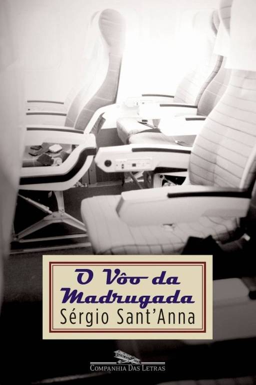 A imagem mostra a capa do livro 'O Vôo da Madrugada' de Sérgio Sant'Anna. A capa apresenta uma fotografia em preto e branco de assentos de avião, com um design simples e elegante. O título do livro está em destaque na parte inferior, em uma fonte estilizada, e o nome do autor aparece logo abaixo. No rodapé, está o nome da editora, Companhia das Letras.