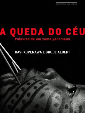 Livro A Queda do Céu: Palavras de um Xamã Yanomami
