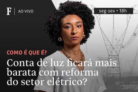 Conta de luz ficará mais barata com reforma do setor elétrico?