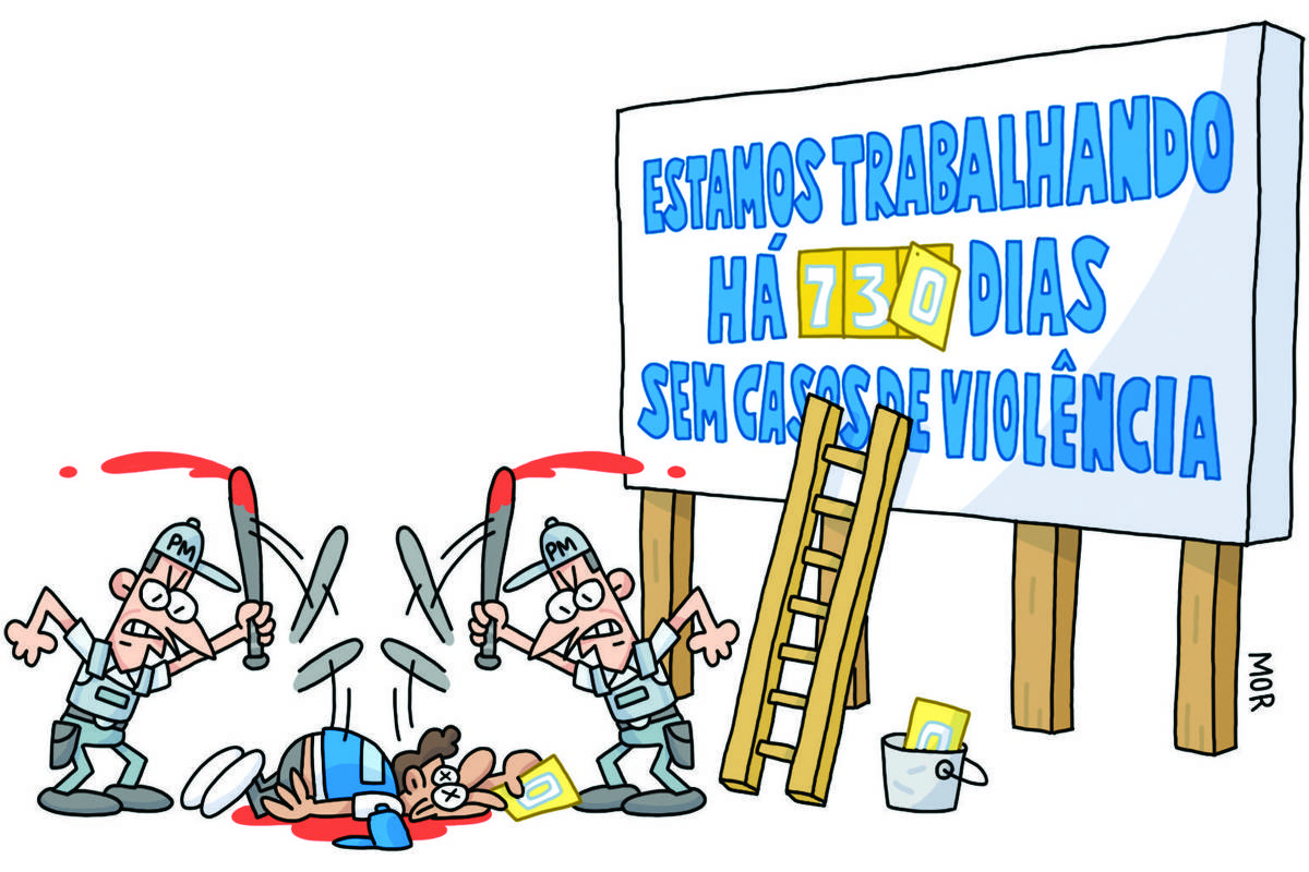Na charge temos dois policiais espancando um homem uniformizado enquanto ele segura uma plaquinha com número zero mais ao lado há uma escada com um balde com outra plaquinha com o número zero dentro. A escada está encostada em uma enorme placa com uma plaquinha pendurada com o número zero com a seguinte frase escrita: "Estamos Trabalhando Há 730 Dias Sem Casos de Violência."
