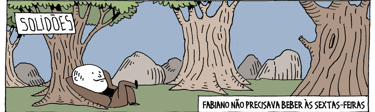 A tira de André Dahmer, publicada em 23.05.2025, tem apenas um quadro. Com a legenda "Solidões", mostra um homem feliz deitado em um gramado. Há árvores à volta. Outra legenda diz: "Fabiano não precisava beber às sextas-feiras".