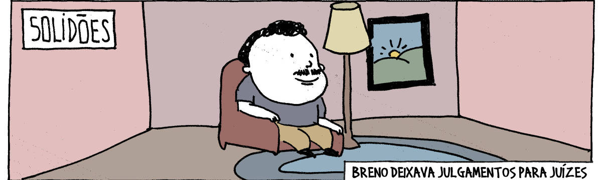 A tira de André Dahmer, publicada em 24.05.2025, tem apenas um quadro. Com o título "Solidões", mostra um homem solitário e sorridente sentado em uma poltrona. Há um tapete, um quadro e uma luminária. A legenda diz: "Breno deixava julgamentos para juízes".
