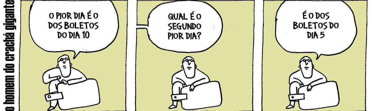A tira de André Dahmer, publicada em 29.05.2025, tem três quadros. Com a legenda "O homem do crachá gigante", mostra um homem sentado ao lado de um grande crachá no primeiro quadrinho. Ele diz: "O pior dia é o dos boletos do dia 10". No segundo quadrinho, alguém fora de quadro pergunta ao homem: "Qual é o segundo pior dia?". No terceiro quadrinho, o homem responde: "E o dos boletos do dia 5".