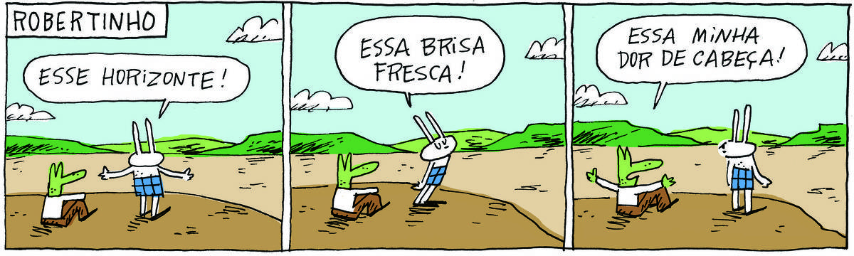 A tirinha ROBERTINHO, publicada em 30/05/2025, com 3 quadrinhos, traz ROBERTINHO, um lagarto com camiseta e calça e TATI MATISSE, uma coelhinha branca de orelhas compridas e saia. Estão em uma colina diante de um horizonte com montanhas, ele sentado e ela em pé.  No quadrinho 1, ela diz: Esse horizonte! No quadrinho 2, Tati continua: Essa brisa fresca! No quadrinho 3, ele diz: Essa minha dor de cabeça!