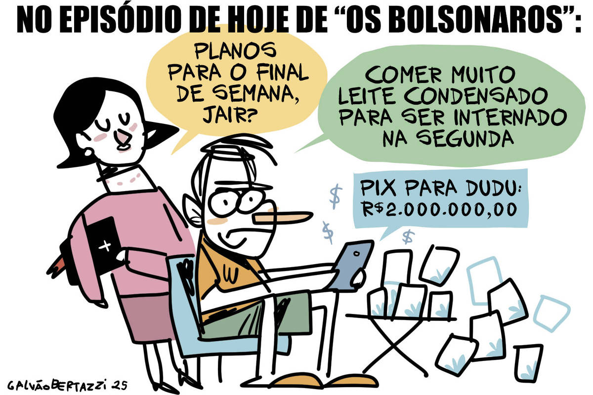 A imagem é uma charge que retrata duas figuras. À esquerda, uma mulher com cabelo curto e vestido, que parece estar perguntando algo. À direita, um homem com cabelo bagunçado e óculos, sentado em uma cadeira, olhando para um celular. Acima deles, há um texto que diz: 'NO EPISÓDIO DE HOJE DE "OS BOLSONAROS":'. A mulher pergunta: 'PLANOS PARA O FINAL DE SEMANA, JAIR?', enquanto o homem responde: 'COMER MUITO LEITE CONDENSADO PARA SER INTERNADO NA SEGUNDA'. Na parte inferior direita, há uma informação sobre um PIX: 'PIX PARA DUDU: R$2.000.000,00'.