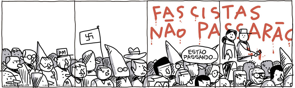 A tira de Galvão Bertazzi se chama Vida Besta. Na tira uma multidão de fascistas, nazistas e simpatizantes da extrema direita estão caminhando livremente, da esquerda para a direita. Um homem está pintando no muro ao fundo a frase de efeito: Fascistas não passarão. Uma mulher ao seu lado apenas olha e diz: Estão passando...