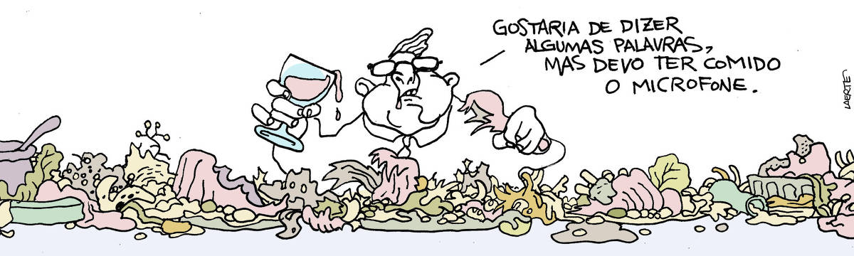 Tira de Laerte, em uma única imagem. Um homem, sentado a uma mesa cheia de comidas semi-devoradas, com uma taça numa mão e uma coxinha na outra, fala, enquanto mastiga: “Gostaria de dizer algumas palavras, mas devo ter comido o microfone”.