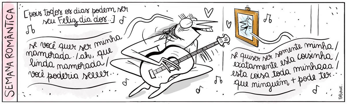 A tira Viver Dói, Fabiane Langona, publicada em 17/06/25 intitulada “Semana romântica [pois todos os dias podem ser seu Feliz dia dos…] ”, , é composta por um único quadro horizontal onde vemos uma moça tocando violão em frente a um tradicional e popular espelhinho de rosto com moldura plástica laranja enquanto, com extrema amorosidade, executa um dueto musical em parceria com seu reflexo.  No quadrinho 1, a moça e seu reflexo cantam um trecho da canção Minha namorada, do músico, poeta e diplomata brasileiro Vinicius de Moraes, que diz: “Se você quer ser minha namorada / Ah, que linda namorada / Você poderia ser/ Se quiser ser somente minha / Exatamente essa coisinha /Essa coisa toda minha / Que ninguém mais pode ter…”. 