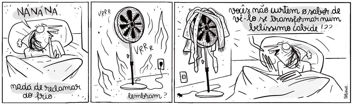 A tira Viver Dói, de Fabiane Langona, publicada em 19/06/25 é composta por três quadros horizontais No quadro um vemos uma moça vestindo uma touquinha de lã coTm pompom deitada na cama e tampada até o pescoço por um cobertor. No segundo, aparece um ventilador ide chão ligado, girando para os lados cercado de labaredas de fogo. No terceiro quadrinho, vemos o mesmo ventilador desligado e coberto de roupas penduradas, como blusões, boinas e cachecóis,  A moça também esta em quadro ao lado do objeto e apontada para o mesmo expressando emoção.  No quadrinho 1, a moça diz: “NANANA, nada de reclamar do frio.”.  No quadrinho 2, uma legenda narrativa na base do quase diz “Lembram?” Enquanto  o ventilador emite a onomatopeia de movimento: “VRRR”.  No quadrinho 3, a moça segue dizendo: “Vocês não curtem o sabor de vê-lo se transformar num belíssimo cabide!?” 