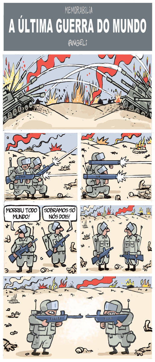 Título escrito em branco sobre fundo cinza azulado: “Memorabilia – A Última Guerra doMundo  – Angeli ”,  HQ formada por 6 quadros.  No Quadro 1: taqnues de Guerra nos cantos direito e esquerdo da imagem, atiram bombas um em direção ao outro entre colinas de areia. Fumaças vermelhas e focos de incêndio ao fundo, sobras de tanques  compõem o cenário.  No Quadro 2:  Dois personagens masculinos lado `a lado, vestidos com uniformes militares, capacetes, viseiras seguram metralhadoras, sob o terreno árido.  No Quadro 3: Os soldados ajoelhados no canto esquerdo apontam bazucas e disparam . Corpos espalhados pelo chão ao fundo do cenário. Tanque incendiado ao fundo completam a cena  No Quadro 4: Os soldados em pé, de frente para o leitor, com as viseiras levantadas e armas em diagonal em frente a eles. O primeiro olhando para sua direita para fora do Quadro e fala: “Morreu todo mundo!”. O outro soldado, `a direita, olha para o lado oposto,`a esquerda e exclama : “Sobramos só nós dois!.”  No Quadro 5: Os soldados estão um de frente para o outro. A guerra, a fumaça, os focos de incêndio ao fundo. Armas abaixadas. As personagens se entreolham em silêncio.  No Quadro 6: Os Soldados com os dentes serrados, usam suas as viseiras, empunham suas armas um contra o outro em posição de ataque.